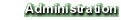 Administration