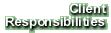 Client Reponsibilities