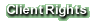 Client Rights