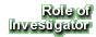 Role of Investigator