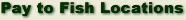 Pay to fish locations