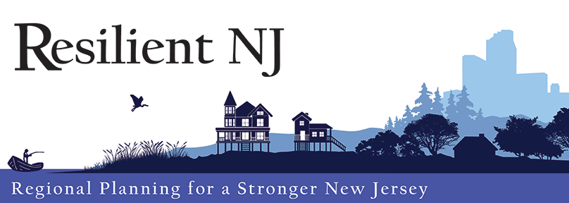 Resilient NJ-Regional Planning for a Stronger New Jersey