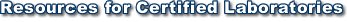 Resources for Certified Laboratories