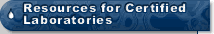 Resources for Certified Laboratories