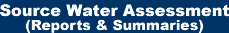 Source Water Assessment-Reports and Summaries