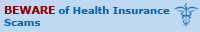 Beware of Health Insurance Scams