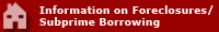 Foreclosures/Subprime Borrowing