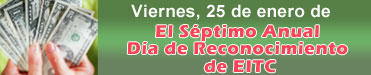 El Séptimo Anual Día de Reconocimiento de EITC
El Séptimo Anual Día de Reconocimiento de EITC