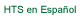 HTS en Espa&ntilde;ol