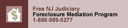 Free NJ Judiciary Foreclosure Mediation Program - 1-888-989-5277