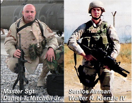 Master Sgt. Daniel T. Mitchell J and Senior Airman Walter R. Kienzle IV