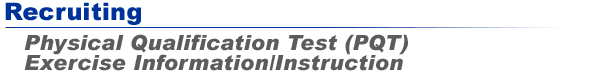 Physical Qualification Test (PQT) Exercise Information/Instruction