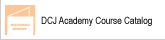 DCJ Academy Course Catalogs