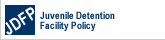 2008 Juvenile Detention Facility Policy