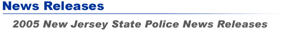 2005 New Jersey State Police News Releases