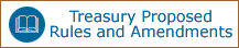 Treasury Proposed Rules and Amendments