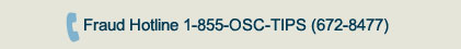 Fraud Hotline: 1-855-672-8477