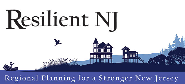 Resilient NJ - Regional Planning for a Stronger New Jersey