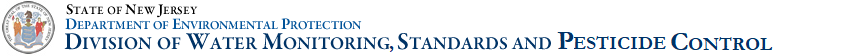 State of New Jersey-Department of Environmental Protection - Division of Water Monitoring, Standards and Pesticide Control