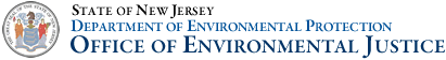 State of New Jersey Department of Environmental Protection Office of Environmental Justice