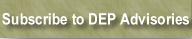 subscribe to DEP advisories