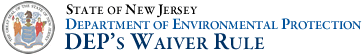 State of New Jersey Department of Environmental Protection-DEP's Waiver Rule