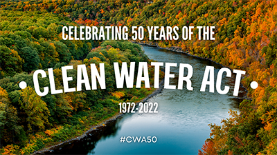 Celebrating 50 Years of the Clean Water Act. Grpahic courtesy of the CRDW.