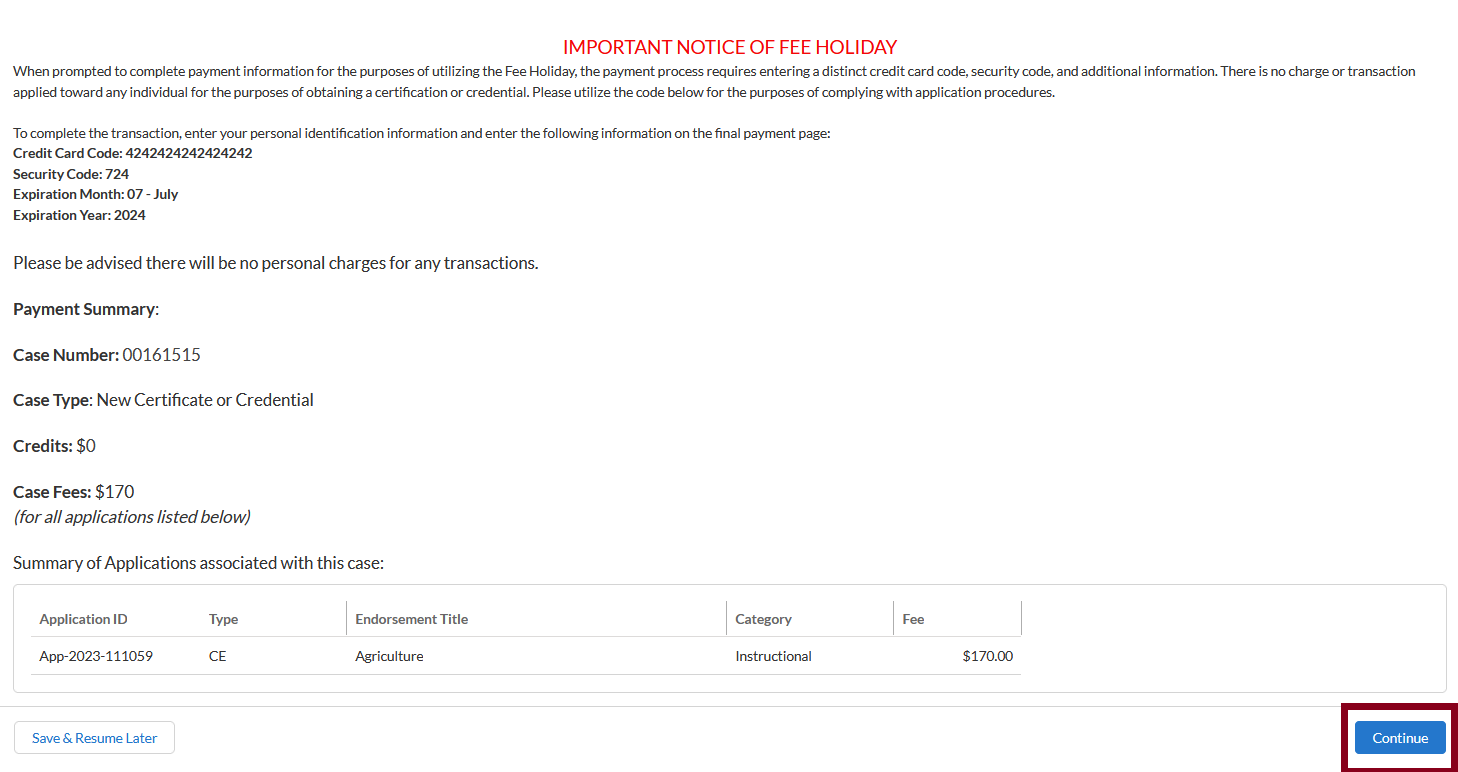 Screenshot: Notice of fee holiday (includes payment information provided in step 8 of this page). Summary of application. Buttons for: Save and resume later; and continue.