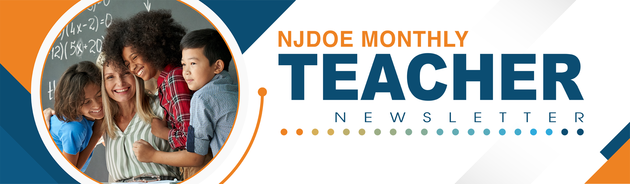 NJDOE Monthly Teacher Newsletter. Photo of smiling, female teacher with her arms around three smiling kids in front of a chalkboard.