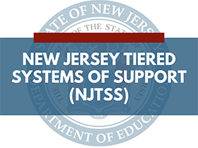 New Jersey Tiered Systems of Support (NJTSS)