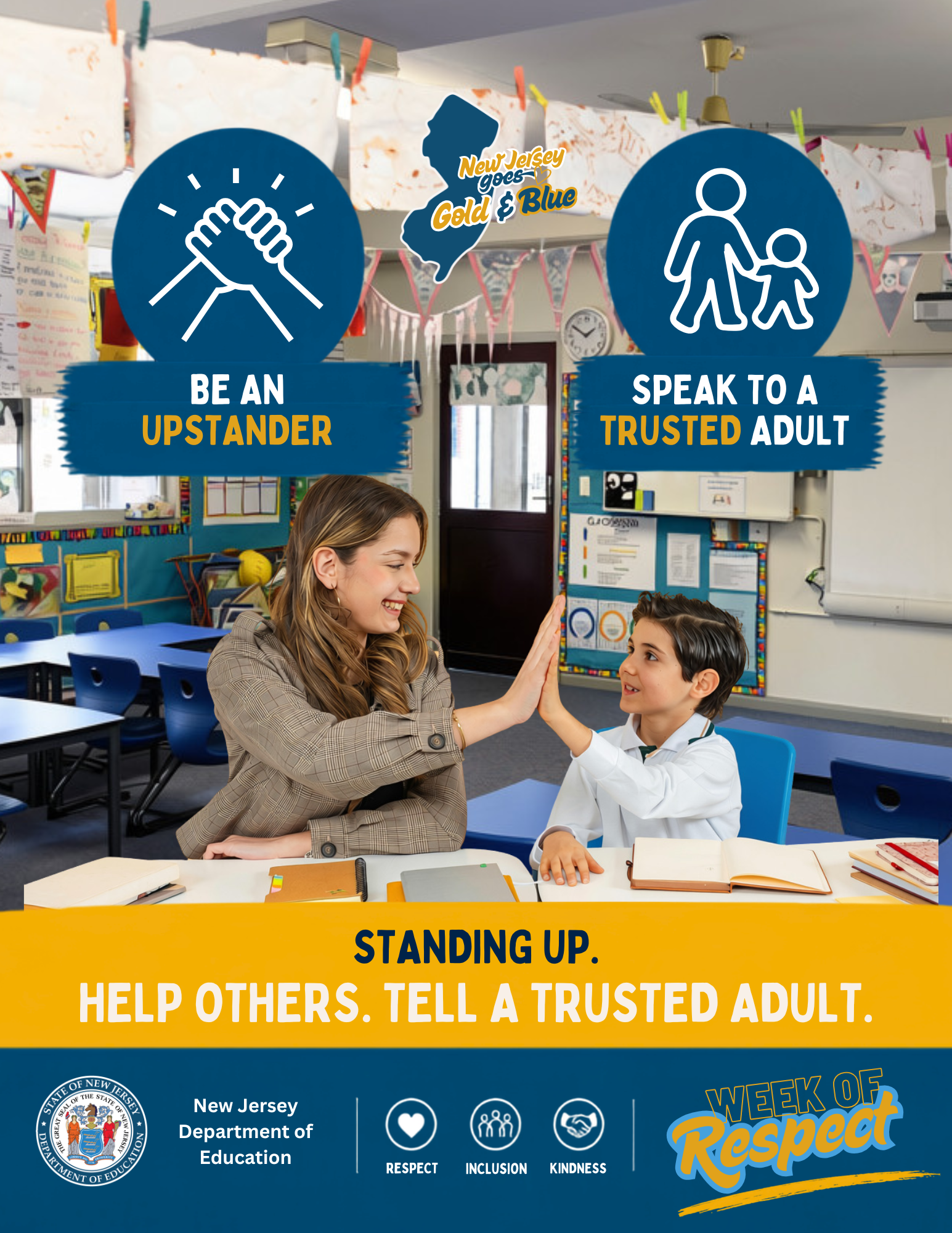 Poster showing an elementary school student and an adult seated in a classroom giving each other a high-five. Text encourages students to &ldquo;Be an Upstander&rdquo; and &ldquo;Speak to a Trusted Adult,&rdquo; with the message &ldquo;Standing Up. Help others. Tell a trusted adult.&rdquo; Includes New Jersey Week of Respect branding and icons representing respect, inclusion, and kindness.