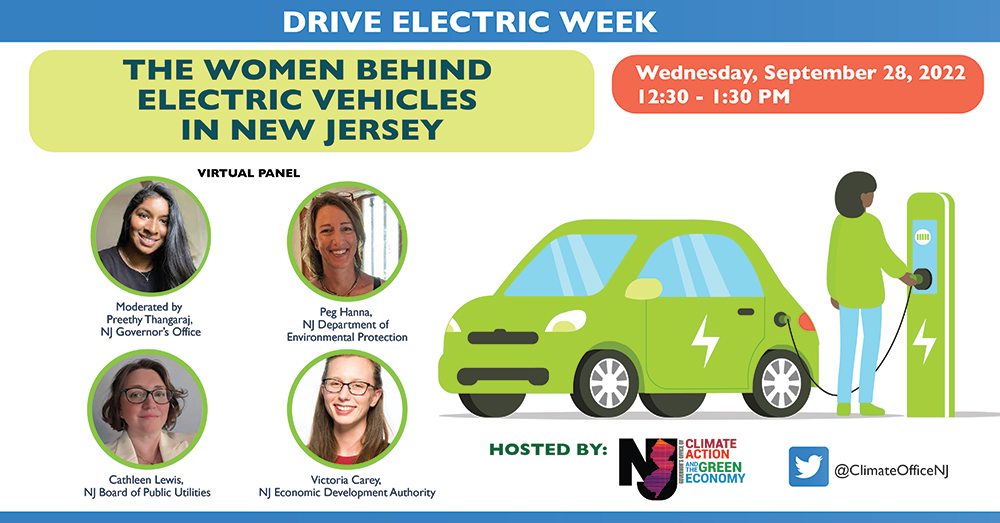Join the State of New Jersey on Drive Electric week and hear from the women leading the electric vehicle movement! 