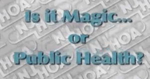 Is it Magic...or Public Health?