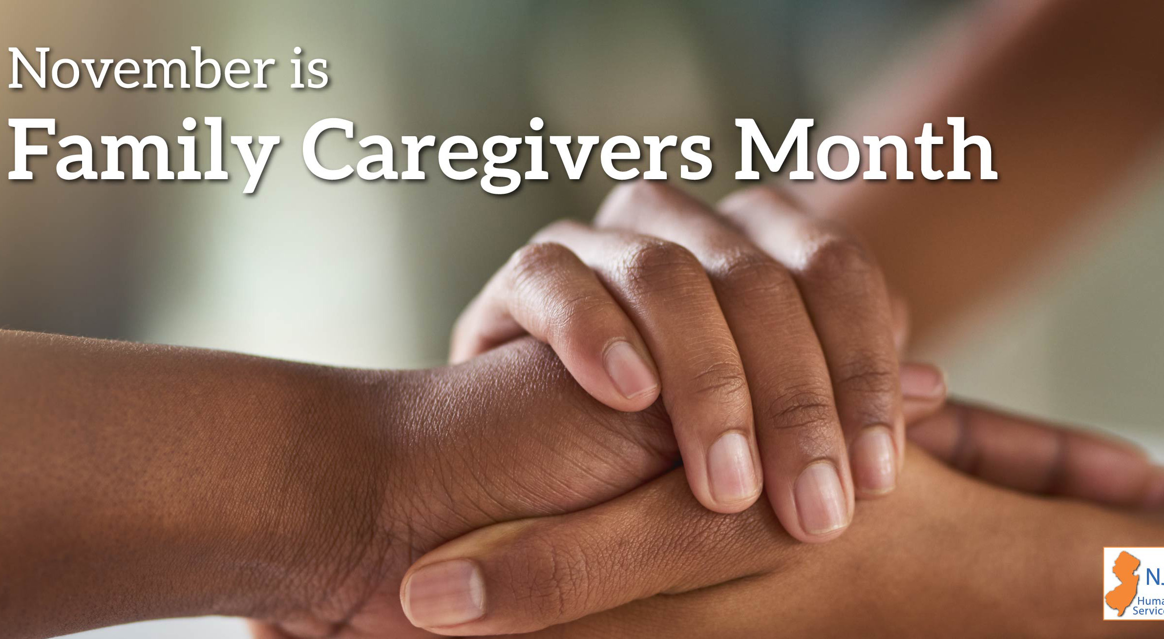 DHS Recognizes Family Caregivers During National Family Caregiving Month. 