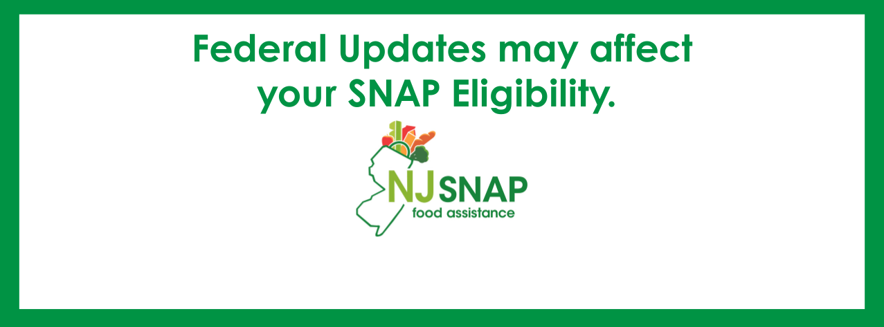 SNAP logo Federal Changes may affect your SNAP eligibility