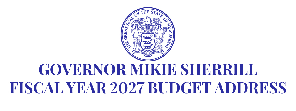 Governor Mikie Sherrill Fiscal Year 2027 Budget Address