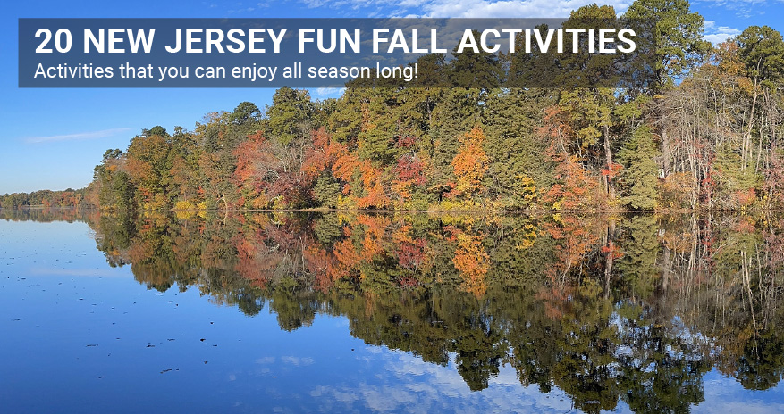 Lake and colorful trees at Mirror Lake. Text reads 20 NJ fun fall activities.