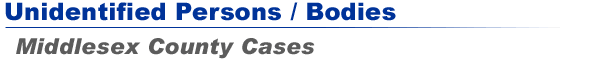 Unidentified Persons / Bodies - Burlington County Cases