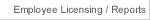 Employee Licensing & Reports