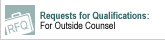 Requests for Qualifications for Outside Counsel