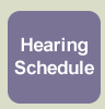 Hearing Schedule