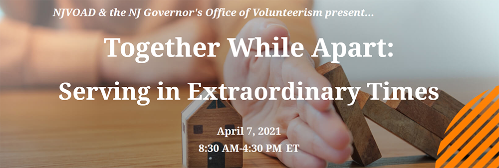 Together While Apart: Serving in Extraordinary Times - Link - https://www.state.nj.us/state/volunteer-conference-2021.shtml